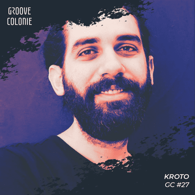 episode Groove Colonie Podcast 027 w/ Kroto artwork