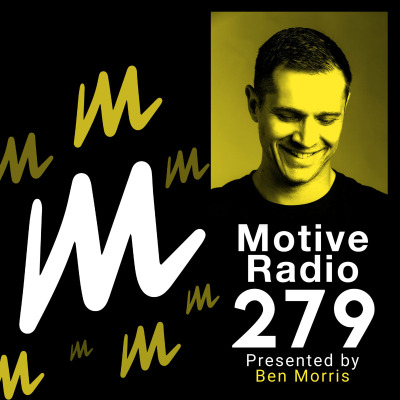 episode Episode 279: Motive Radio 279 - Presented by Ben Morris artwork