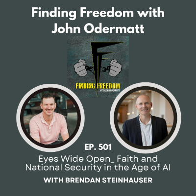 episode FF 501: Eyes Wide Open: Faith and National Security in the Age of AI with Brendan Steinhauser artwork