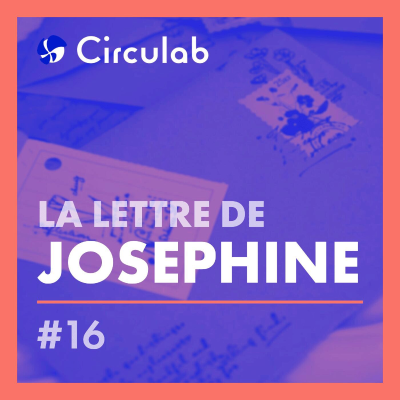 episode #16 - La lettre de Joséphine - Rejoignez le Mouvement MEGA ! artwork