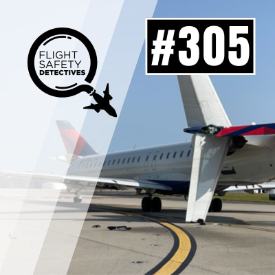 episode Examining a Rash of Endeavor CRJ Ground Collisions - Episode 305 artwork
