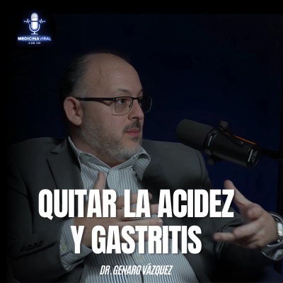 episode ⚠️ELIMINA EL REFLUJO GÁSTRICO ASÍ | “GASTRITIS” | DR. GENARO VÁZQUEZ artwork