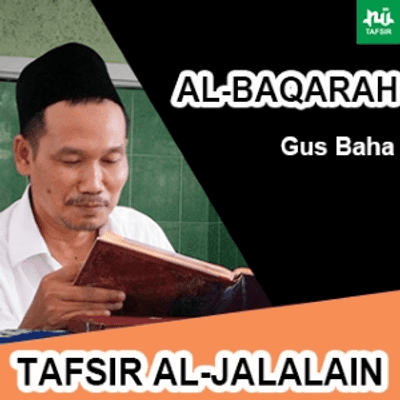 episode Tafsir Al-Jalalain # Al-Baqarah # Ayat 222-230 # KH. Ahmad Bahauddin Nursalim artwork