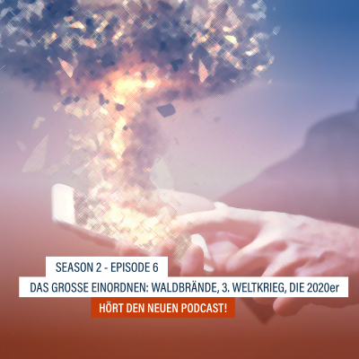 episode Das große Einordnen: Waldbrände, 3. Weltkrieg, die 2020er artwork