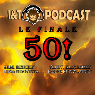 episode I&T Podcast #50: Le Finale! artwork