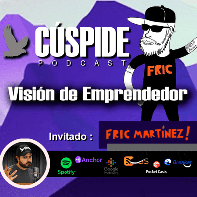 episode Visión de Emprendedor - Fric Martínez - Ep. 34 artwork