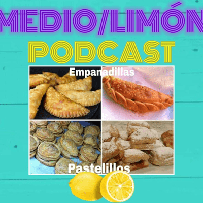 episode Medio Limón Podcast: Empanadilla vs Pastelillo artwork