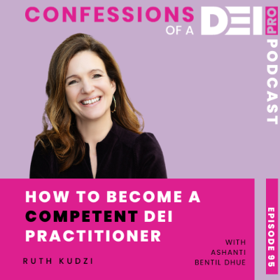 episode 95. How to Become a Competent DEI Practitioner: Ruth Kudzi artwork