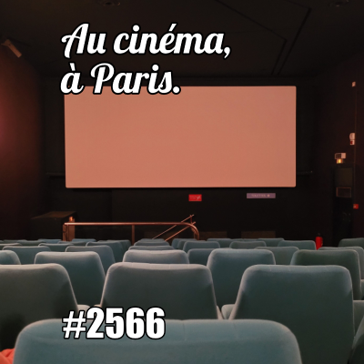 episode Cinéma à Paris : deux expériences artwork