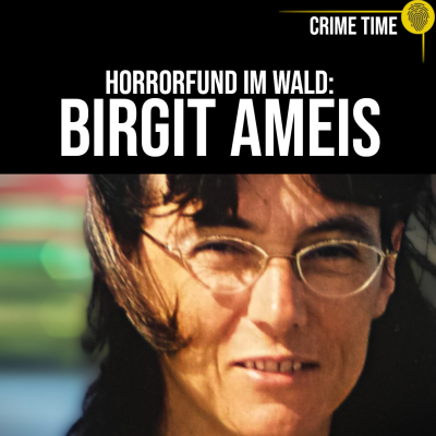 episode Und der Täter ist noch frei…? Was geschah mit Birgit Ameis? | Crime Time artwork