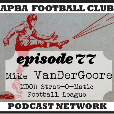 episode Ep 77 | Super Bowl 58 Weekend: 25 Years of a Strat-O-Matic Football Tournament with Director Mike VanDerGoore artwork