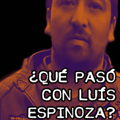 episode ¿QUÉ PASÓ CON LUÍS ESPINOZA? artwork