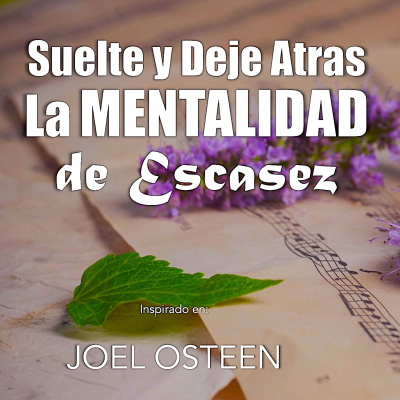 episode Suelte y Deje Atras La MENTALIDAD de ESCASEZ - Motivacion para el Alma artwork