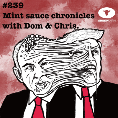 episode Episode 225: [SF239] Dom & Chris Mint Sauce Chronicles artwork