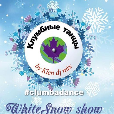 episode ClumbaDance - WhiteSnowShow mix by Klen dj artwork