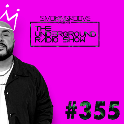 episode Smokingroove - The Underground Radio Show - 355 artwork