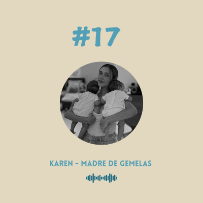 episode #17 Karen - Madre de gemelas artwork