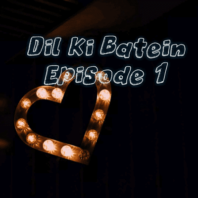 episode Dil Ki Batein Episode 1 artwork