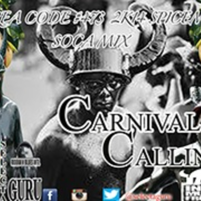 episode AREA CODE #473 CARNIVAL CALLING 2K14 SPICEMAS SOCA MIX--SELECTA GURU artwork