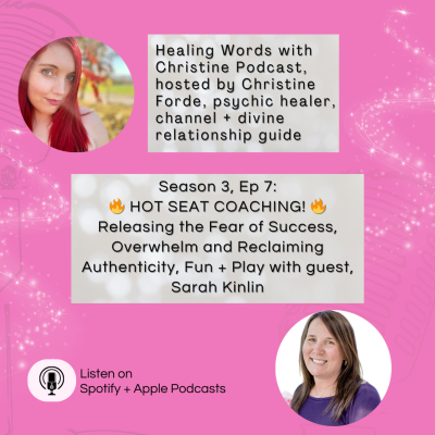 episode Episode 7: Releasing the Fear of Success, Overwhelm and Reclaiming Authenticity, Fun + Play with hot seat coaching guest, Sarah Kinlin artwork