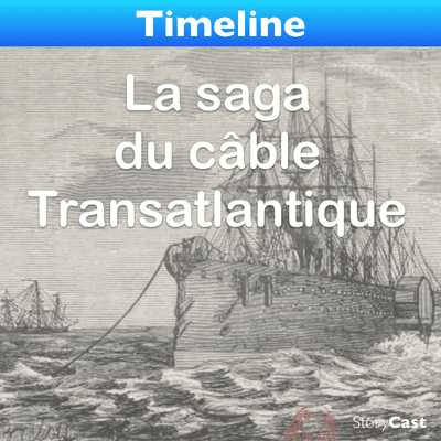 episode La saga du câble Transatlantique artwork