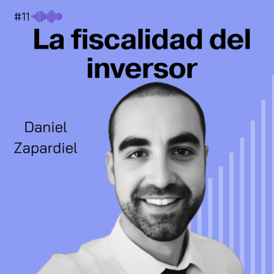 episode La fiscalidad del inversor. Daniel Z. #11 artwork