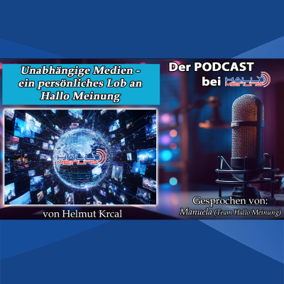 episode "Unabhängige Medien - ein persönliches Lob an Hallo Meinung" - Von Helmut Krcal artwork