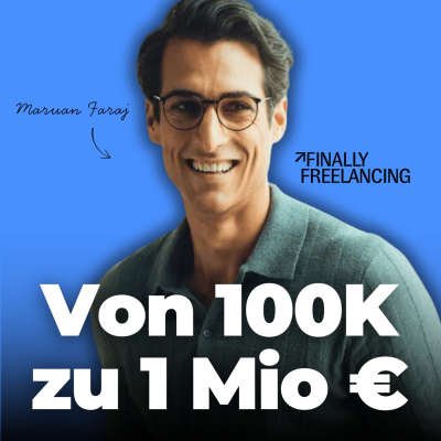 episode Von 100K zu 1 Mio € → vom Freelancer zum Unternehmer artwork