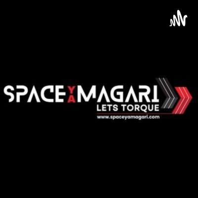 #SpaceYaMagari | Podcast