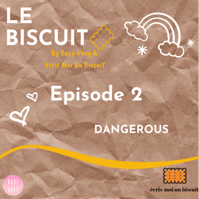 episode Le Biscuit_Ep2 Dangerous artwork
