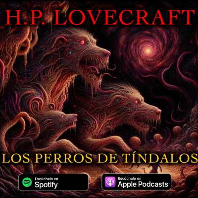 episode Los Perros de Tíndalos - H.P. Lovecraft - Audiolibro artwork