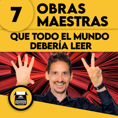 episode 7 OBRAS MAESTRAS que todo el mundo debería leer artwork