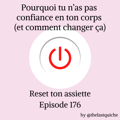 episode Pourquoi tu n'as pas confiance en ton corps (et comment changer ça) artwork