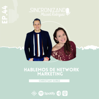 episode Hablemos de Network Marketing con Christian Suarez #46 con Massiel Rodriguez artwork