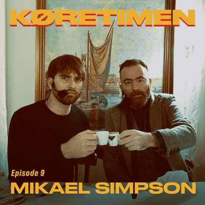 Episode 9: Mikael Simpson