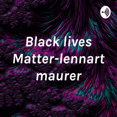episode Black lives Matter-Lennart Maurer artwork