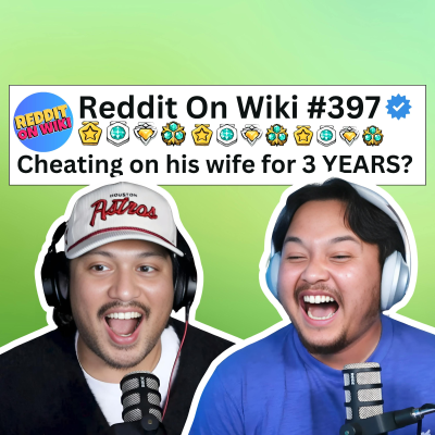 episode #397: I CHEATED On My Wife For The Past 3 YEARS! | Reddit Stories artwork