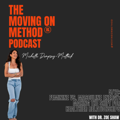 episode Feminine VS. Masculine Energy: Making the Shift for Healthier Relationships; with guest Dr. Zoe Shaw artwork