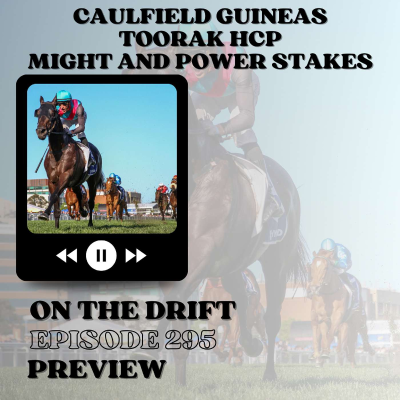 episode 295 // Toorak Handicap, Caulfield Guineas, Might & Power Stakes | Winners Keep Winning artwork