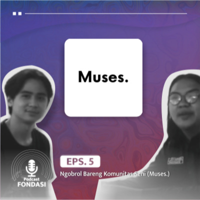 episode [EPS. 5 Edisi NGOBRAS] Ngobrol Bareng Komunitas (Muses.) artwork