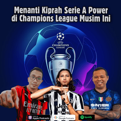 episode Eps. 38 - Menanti Kiprah Serie A Power di Champions League Musim ini artwork