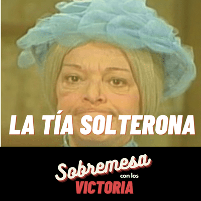 episode Ep3. La Tía Solterona artwork