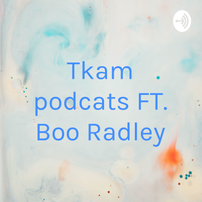 episode Tkam podcast FT. Boo Radley artwork