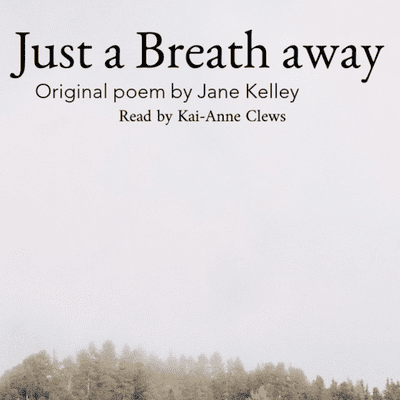 episode Just a Breath away by Jane Kelley, read by Kai-Anne Clews artwork