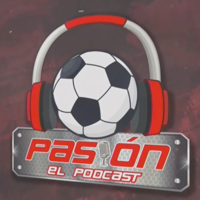 episode Pasión El Podcast - Episodio 12 - 7 de Mayo artwork