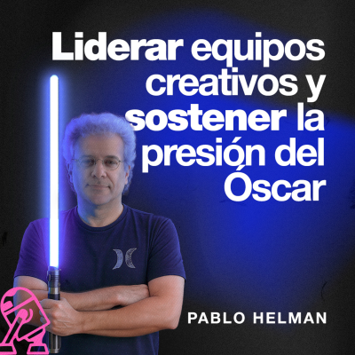 episode El argentino detrás de Star Wars y El Irlandés | Pablo Helman | EP095 artwork