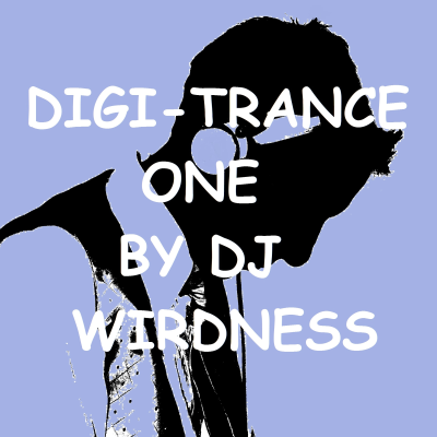 episode Digi-Trance One(Original By Dj Wirdness 07-02-2014) artwork