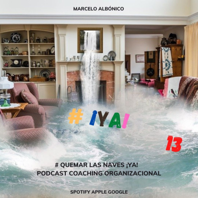 episode #Podcast #QuemarLasNaves¡Ya! #CoachingOrganizacional #LaCasaDeLaPlaya #TrabajoEnEquipo #Temporada3 #Episodio13 artwork