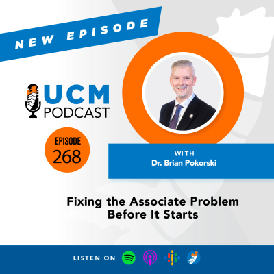 episode UCM 268: Fixing the Associate Problem Before It Starts with Dr. Brian Pokorski artwork