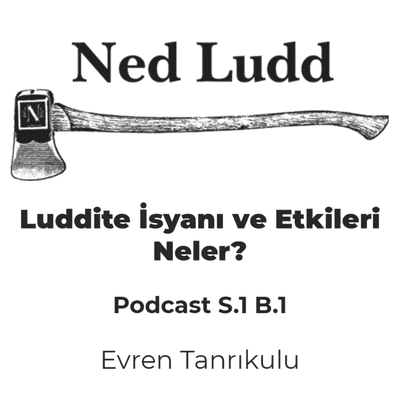 episode Luddite İsyanı ve Etkileri Nelerdir? artwork